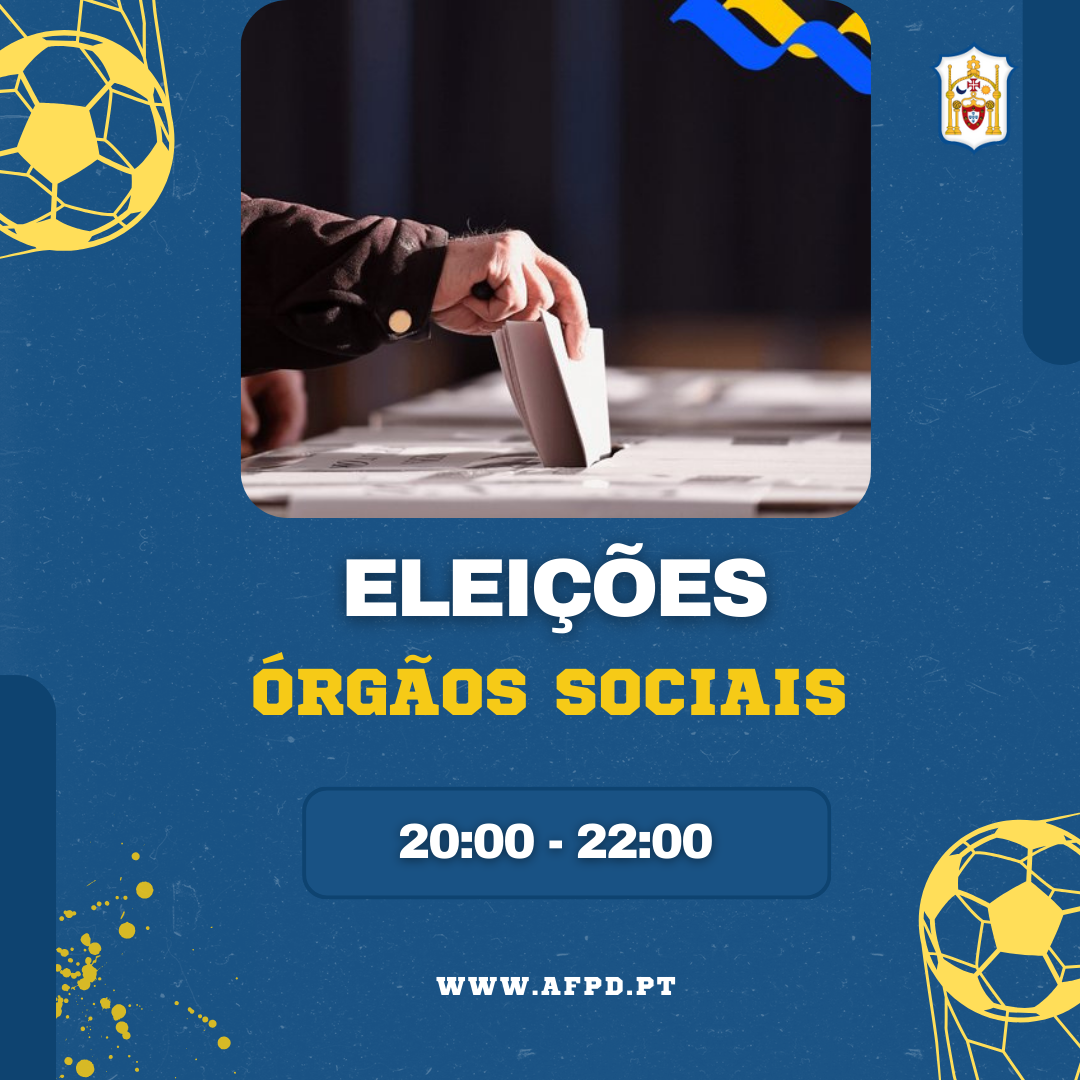 ELEIÇÕES ÓRGÃOS SOCIAIS AFPD